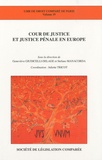 Geneviève Giudicelli-Delage et Stefano Manacorda - Cour de justice et justice pénale en Europe.
