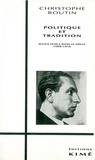 Christophe Boutin - Politique et tradition - Julius Evola dans le siècle, 1898-1974.