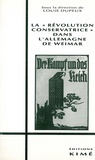 Louis Dupeux - La "Révolution conservatrice" allemande sous la république de Weimar - [colloque, 20-21 mars 1981 et 15-17 mars 1984, Strasbourg.