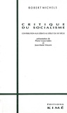 Robert Michels - Critique du socialisme - Contribution aux débats du XXe siécle.