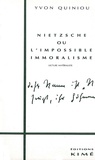 Yvon Quiniou - Nietzsche ou L'impossible immoralisme - Lecture matérialiste.