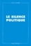 Francis Masse - Le Silence Politique.