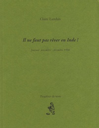Claire Landais - Il ne faut pas rêver en Inde ! - Journal novembre-décembre 1996.