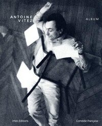 Nathalie Léger et Michel Vinaver - Antoine Vitez - Album.