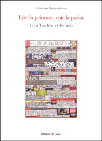 Frédérique Martin-Scherrer - Lire la peinture, voir la poésie - Jean Tardieu et les arts.