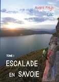 David Laurent et  FFME - Escalade en Savoie - Tome 1, Avant pays, lac.