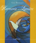 Guy Breniaux - Harmonie = Lumière - Quand l'harmonie des formes et des couleurs crée la lumière.