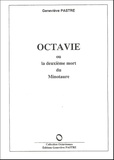 Geneviève Pastre - Octavie ou la deuxième mort du Minotaure.