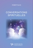 Robert Blais - Conversations spirituelles.