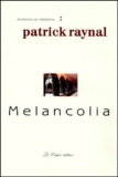 Patrick Raynal - Melancolia.