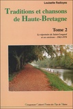 Louisette Radioyes - Traditions et chansons de haute-Bretagne - Tome 2, Le répertoire de Saint-Congard et ses environs - 1962-1970. 1 CD audio