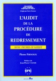 Pierre Fernoux - L'Audit De La Procedure De Redressement. Avec Fiches D'Audit.
