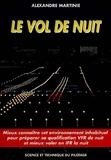 Alexandre Martinie - Le vol de nuit - Science et technique du pilotage.
