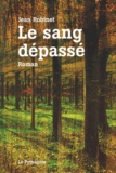 Jean Robinet - Sang dépassé (Le).
