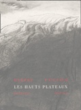 Hubert Voignier - Les hauts plateaux.