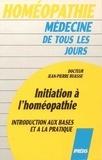 Jean-Pierre Ruasse (Dr.) - Initiation à l'Homéopathie - Introduction aux bases et à la pratique.