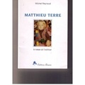 Bertrand Reynaud - Mathieu Terre - Le roman de l'extérieur.