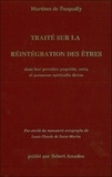  Martinès de Pasqually - Traité sur la réintégration des êtres dans leur première propriété, vertu et puissance spirituelle divine - Fac-similé du manuscrit autographe de Louis-Claude de Saint-Martin.