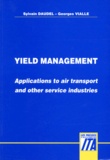 Georges Vialle et Sylvain Daudel - Yield Management. Applications To Air Transport And Other Service Industries, Edition En Anglais.