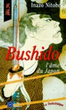 Inazô Nitobé - Bushido, l'âme du Japon.