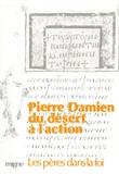 Pierre Damien - Du désert à l'action.