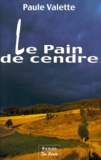 Paule Valette - Pain de cendr.