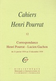 Henri Pourrat - Cahiers Henri Pourrat N° 12 : Correspondance Henri Pourrat - Lucien Gachon - Du 21 janvier 1934 au 15 décembre 1939.