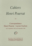 Henri Pourrat - Cahiers Henri Pourrat N° 14 : Correspondance Henri Pourrat - Lucien Gachon - Du 23 septembre 1942 au 29 décembre 1946.