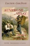 Lucien Gachon - Auvergne et Velay - La vie rurale et ses traditions.