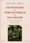 Bernard Orrye - Dictionnaire des noms de famille du pays creusois - Caractère et originalité du terrroir.