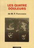 Maxime-Féri Farzaneh - Les quatre douleurs.