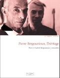 Gabriel Bergounioux et Pierre Bergounioux - Pierre Bergounioux, L'Heritage. Rencontres.