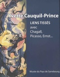 Caroline Roelens-Duchamp et Ambre Gauthier - Yvette Cauquil-Prince - Liens tissés avec Chagall, Picasso, Ernst....