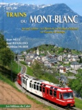José Banaudo - Les Trains Du Mont-Blanc. Volume 2, Le Chemin De Fer Martigny-Chatelard, Annexe : Le Tramway De Martigny.