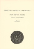  Firmicus et  Salluste - Trois dévots païens.