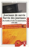 Gérard Bonet - Journaux de survie, survie des journaux - Des feuilles d'exil à la numérisation, 1939-2006 - Actes de la Quatrième Journée d'étude sur l'imprimerie.