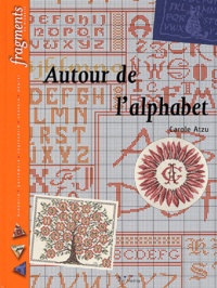 Carole Atzu - Autour de l'alphabet.