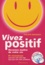 Philippe Morando - Vivez positif. 1 CD audio