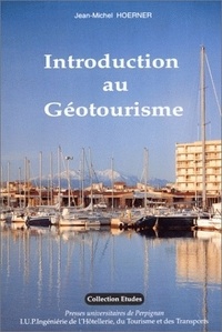 Jean-Michel Hoerner - Introduction Au Geotourisme.