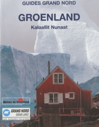 Jean-Luc Albouy et Gérard Bodineau - Groenland - Kalaallit Nunaat.
