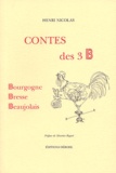 Henri Nicolas - Contes Des 3 B. Bourgogne, Bresse, Beaujolais.