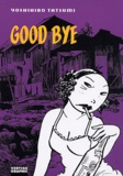 Yoshihiro Tatsumi - Good Bye.