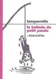Hervé Tanquerelle - La Ballade du petit pendu.