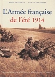 Henri Ortholan et Jean-Pierre Verney - L'Armée française de l'été 1914.