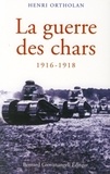 Henri Ortholan - La Guerre des chars.