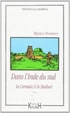 Maurice Maindron - Dans l'Inde du Sud - Volume 2, Le Carnatic & le Maduré.