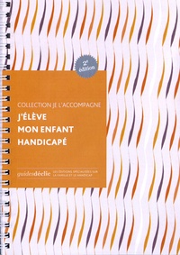  Déclic - J'élève mon enfant handicapé.