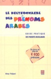 Dina Tidjani - Le dictionnaire des prénoms arabes.