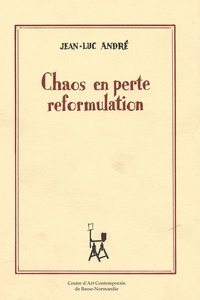 Jean-Luc André - Chaos en perte reformulation.