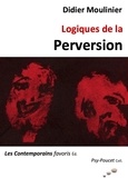 Didier Moulinier - Logiques de la perversion.
